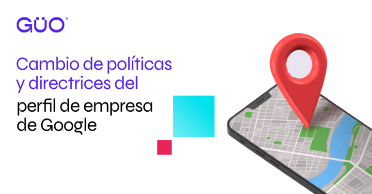 Lee más sobre el artículo CAMBIO DE POLÍTICAS Y DIRECTRICES EN GOOGLE BUSINESS PROFILE (GBP) 