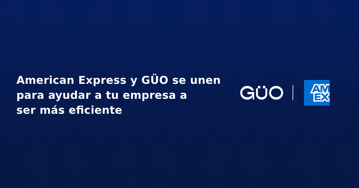 Lee más sobre el artículo Alianza GÜO y American Express